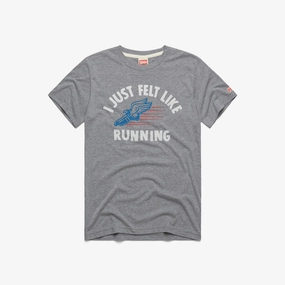 I Just Felt Like Running