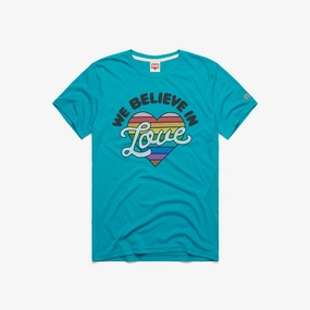 We Believe In Love